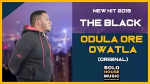 The Black - Odula Ore Owatla